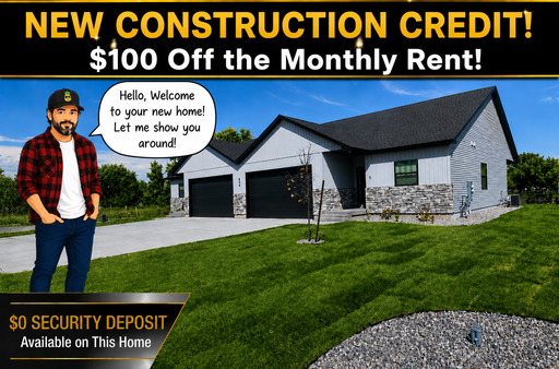 New Construction Credit! Get a $100 Off the Monthly Rent!